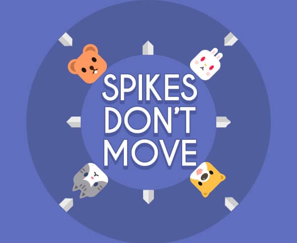 Spikes Don't Move